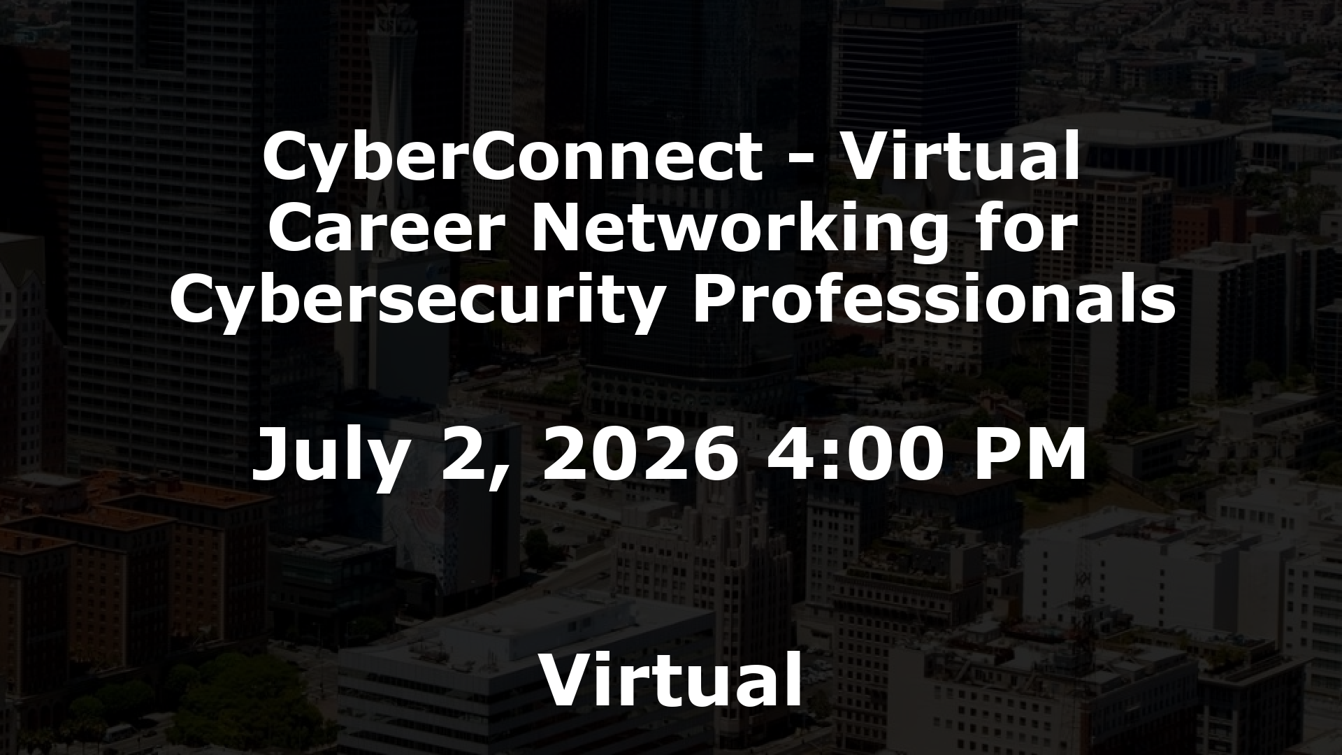 CyberConnect - Virtual Career Networking for Cybersecurity Professionals event image